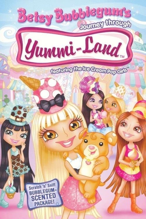 Betsy Bubblegum's Journey Through Yummi-Landのポスター