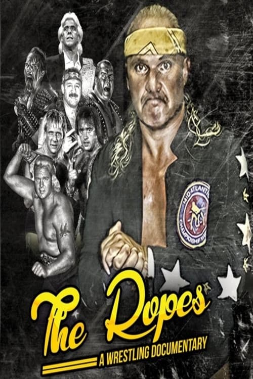 The Ropes: A Pro Wrestling Documentaryのポスター