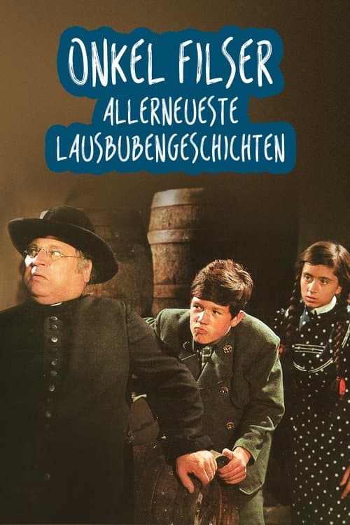 Onkel Filser - Allerneueste Lausbubengeschichtenのポスター