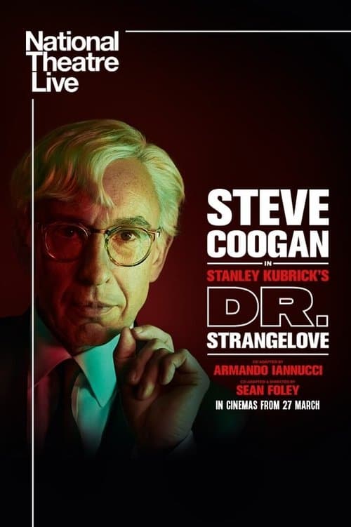 National Theatre Live: Dr. Strangeloveのポスター