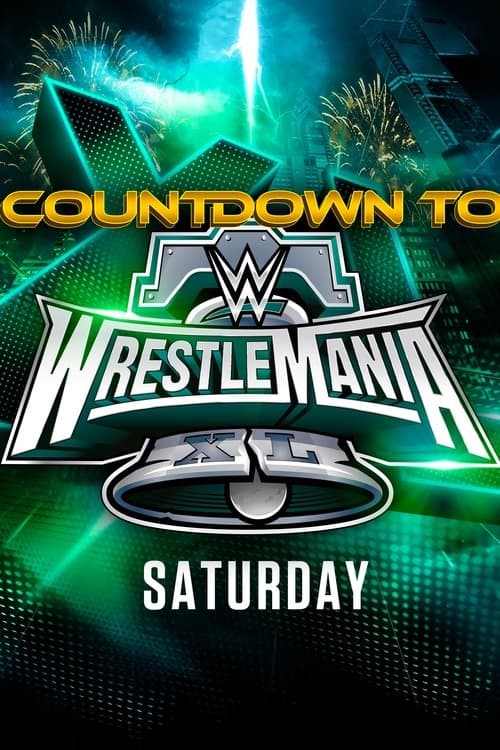 WWE Countdown to WrestleMania XL Saturdayのポスター