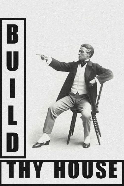 Build Thy Houseのポスター
