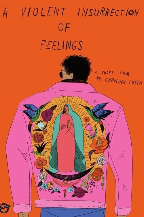 A Violent Insurrection of Feelingsのポスター