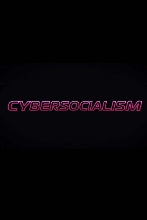 Cybersocialism: Project Cybersyn & The CIA Coup in Chileのポスター