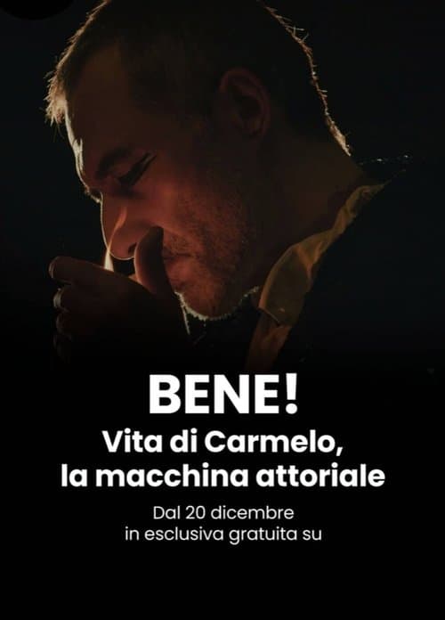 BENE! Vita di Carmelo, la macchina attorialeのポスター