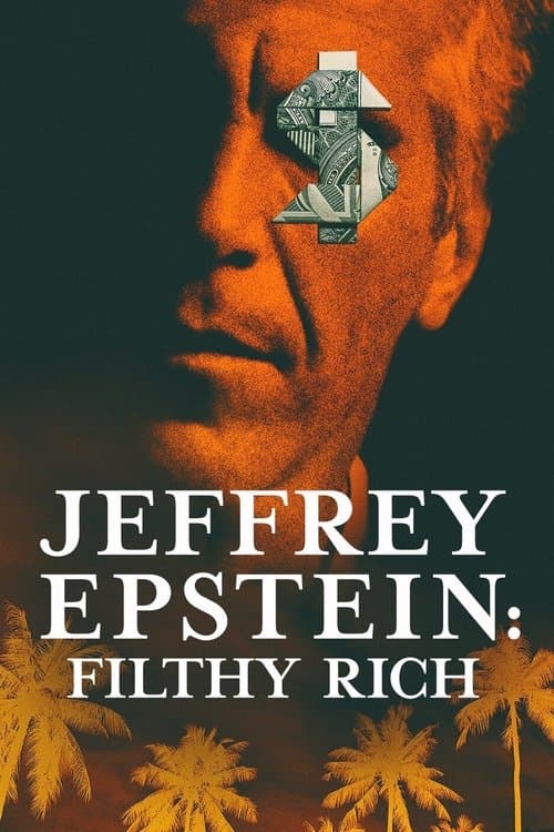 Jeffrey Epstein: Filthy Richのポスター