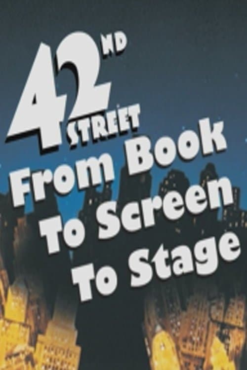 42nd Street: From Book to Screen to Stageのポスター