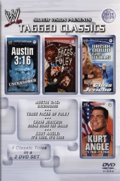 WWE Tagged Classics: Austin 3:16 Uncensored / Three Faces Of Foley / Chris Jericho: Break Down The Walls / Kurt Angle: Its Trueのポスター