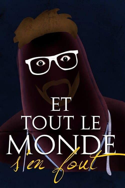 Et tout le monde s'en foutのポスター