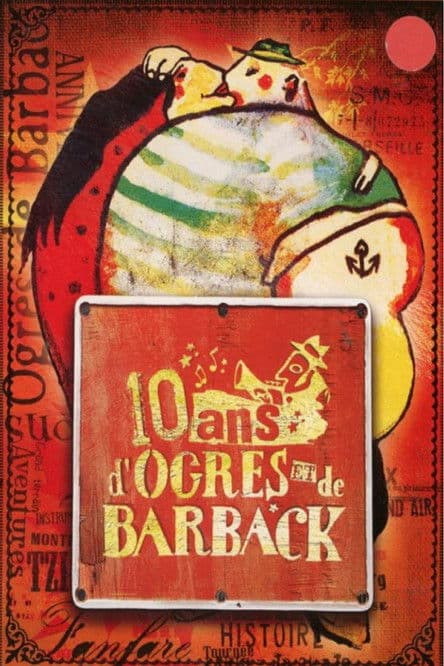 10 ans d'Ogres et de Barbackのポスター