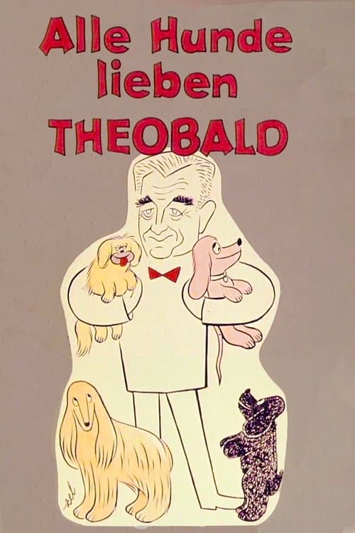 Alle Hunde lieben Theobaldのポスター