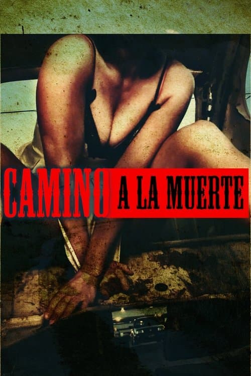 Camino a la Muerteのポスター
