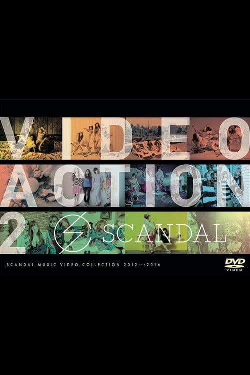 SCANDAL - VIDEO ACTION 2のポスター