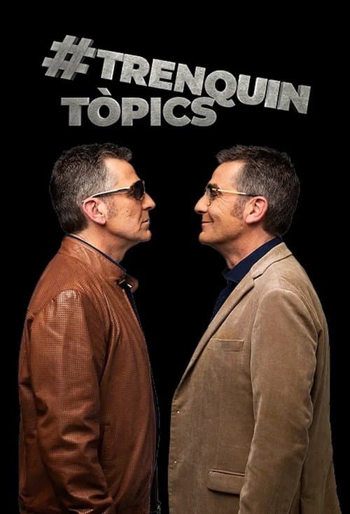 Trenquin tòpicsのポスター