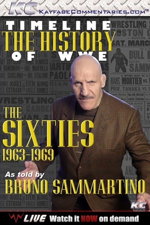 Timeline: The History of WWE – 1963-1969 – As Told By Bruno Sammartinoのポスター