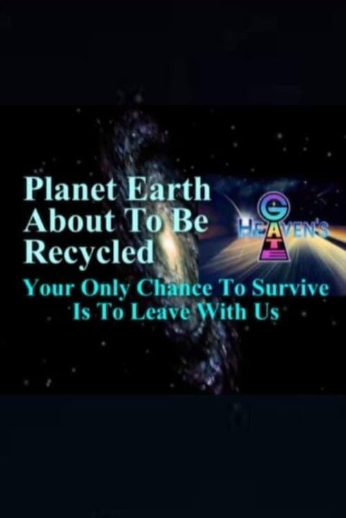 Planet Earth About to Be Recycled: Your Only Chance to Survive Is to Leave with Usのポスター