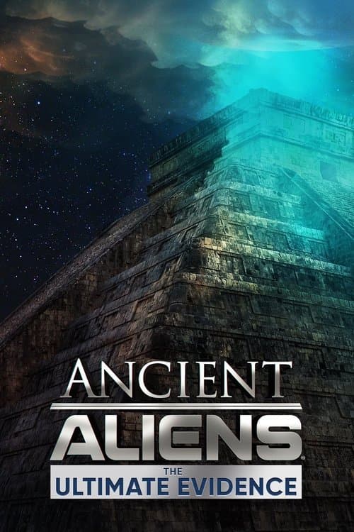 Ancient Aliens: The Ultimate Evidenceのポスター