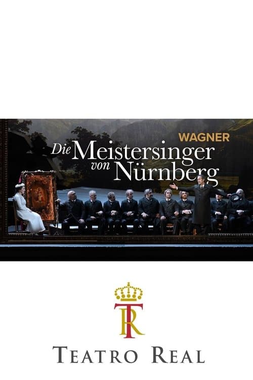 Die Meistersinger von Nürnberg - Teatro Realのポスター