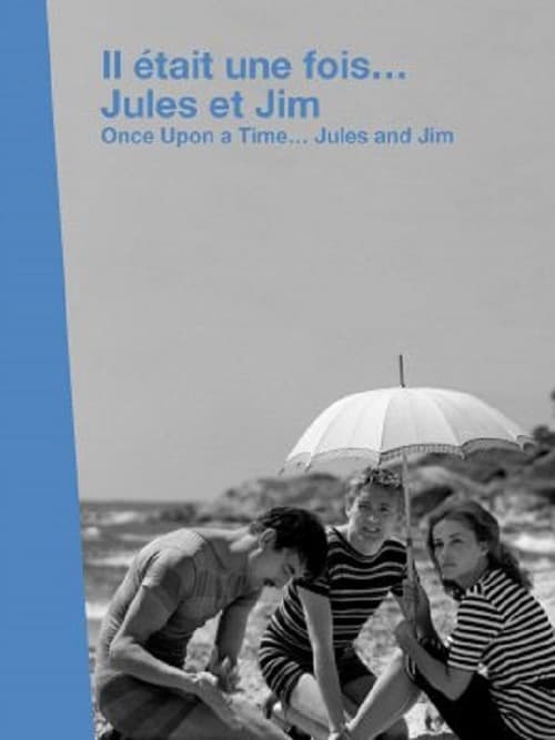 Il était une fois... « Jules et Jim »のポスター