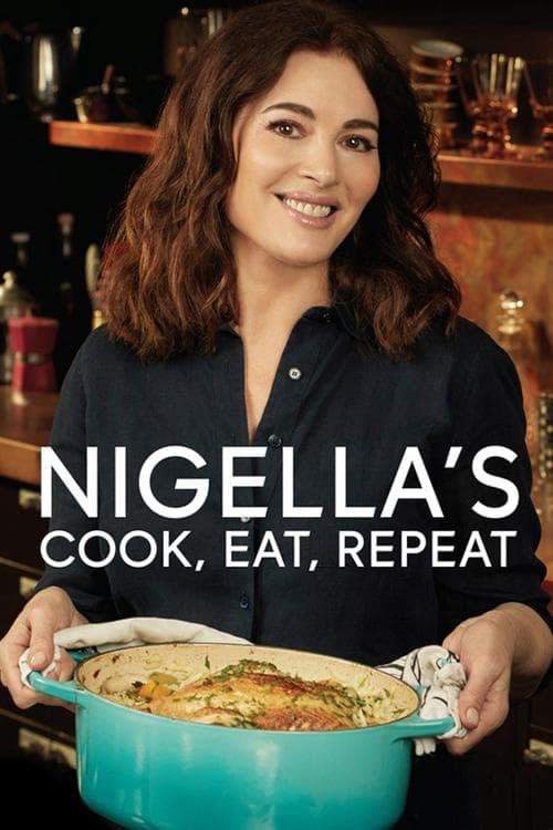 Nigella's Cook, Eat, Repeatのポスター