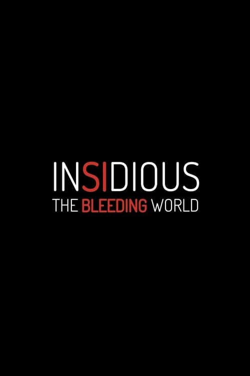 Insidious: The Bleeding Worldのポスター