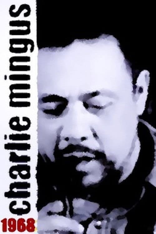 Mingus: Charlie Mingus 1968のポスター