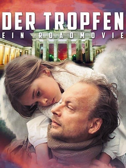 Der Tropfen - Ein Roadmovieのポスター