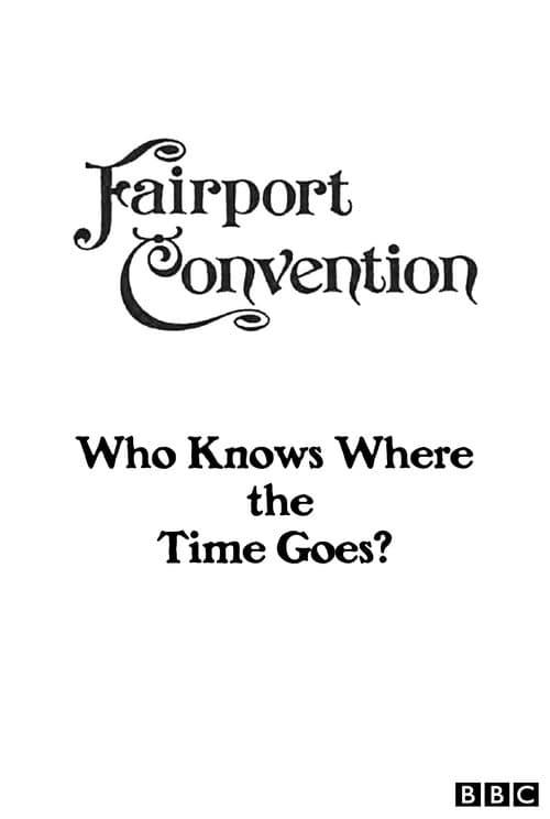 Fairport Convention: Who Knows Where the Time Goes?のポスター
