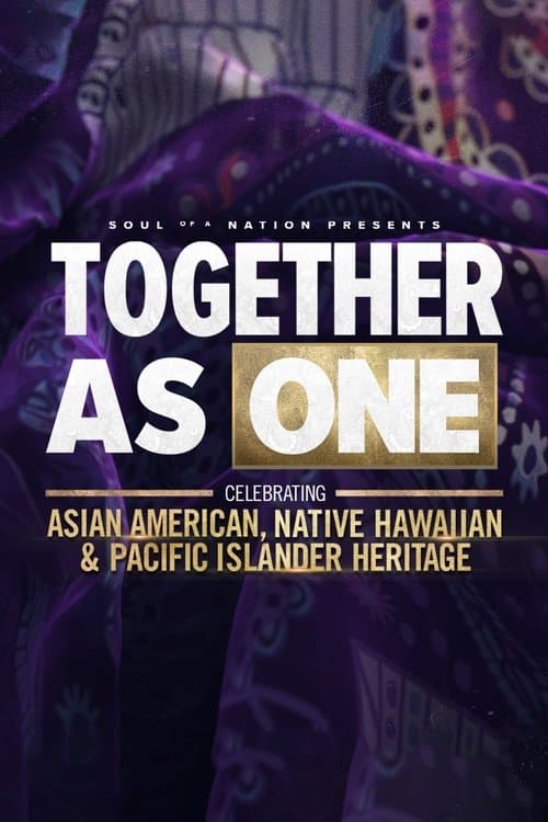 Soul of a Nation Presents: Together As One: Celebrating Asian American, Native Hawaiian and Pacific Islander Heritageのポスター