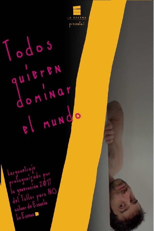 Todos quieren dominar el mundoのポスター