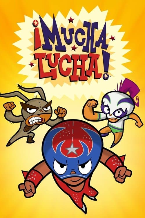 ¡Mucha Lucha!のポスター