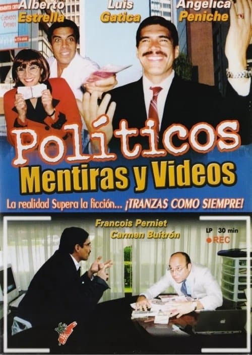 Políticos, mentiras y videosのポスター