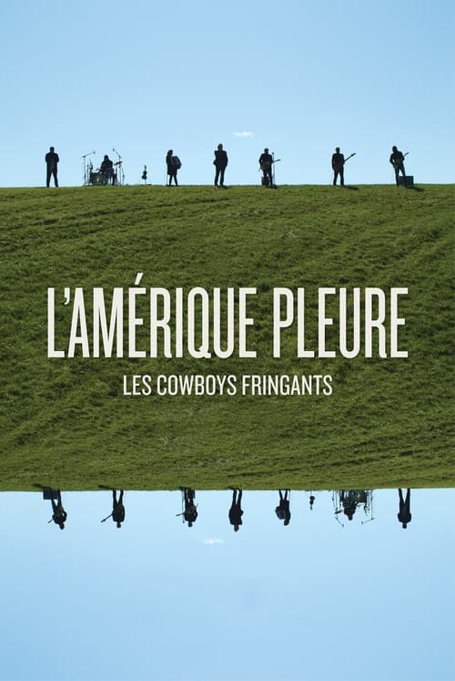 Les Cowboys Fringants - L’Amérique Pleureのポスター