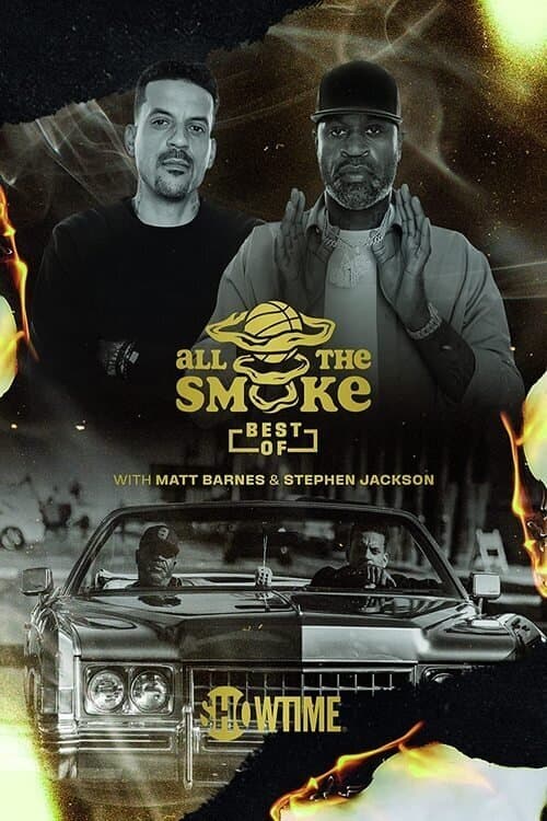 The Best of All the Smoke with Matt Barnes and Stephen Jacksonのポスター
