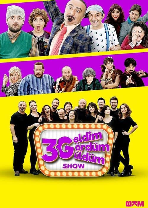 3G Show: Geldim Gördüm Güldümのポスター