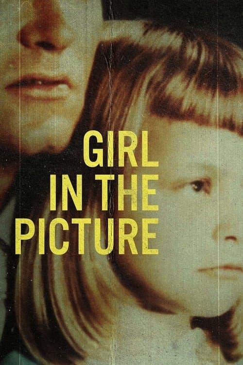 ガール・イン・ザ・ピクチャー: 写真はその闇を語るのポスター