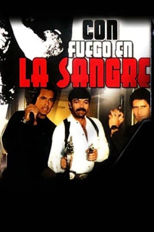Con fuego en la sangreのポスター