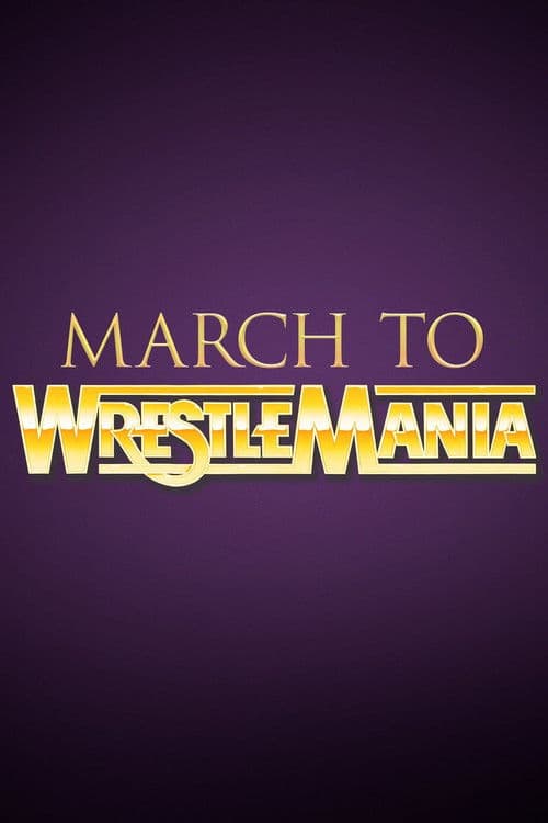 WWE March to WrestleMania Xのポスター