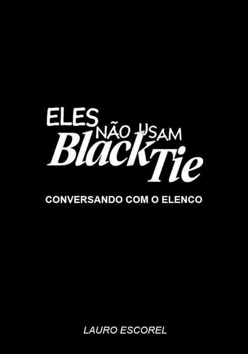 Eles Não Usam Black-Tie - Conversando com o Elencoのポスター