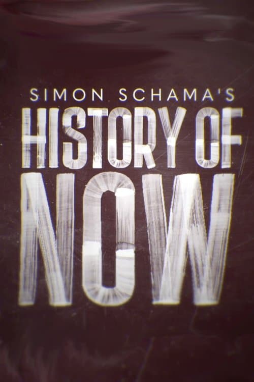 Simon Schama's History of Nowのポスター