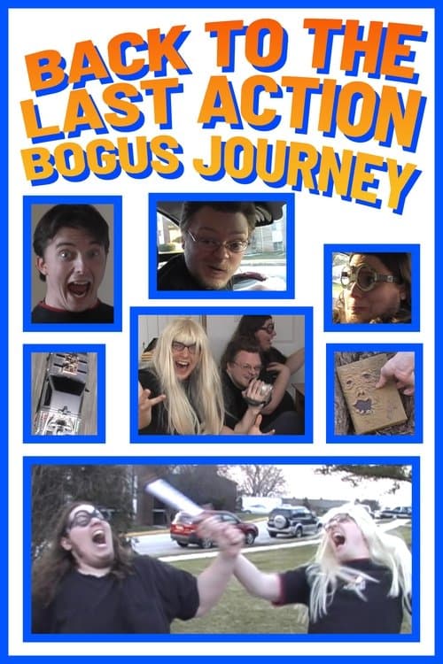 Back to the Last Action Bogus Journeyのポスター