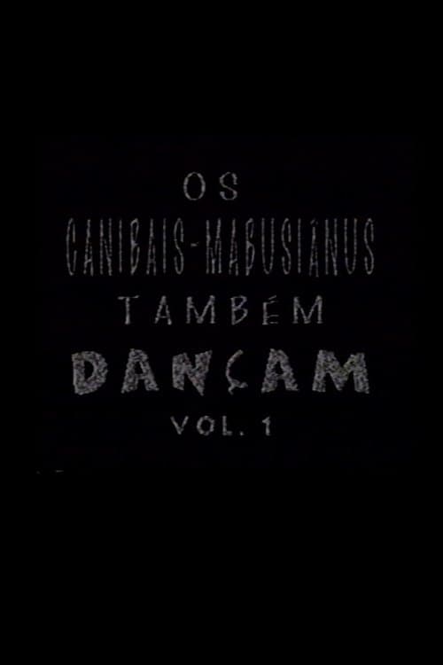 Os Canibais-Mabusiânus também dançam Vol. 1のポスター