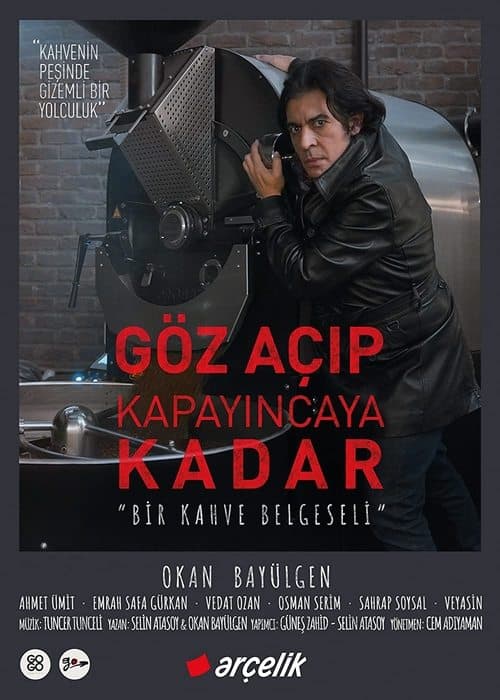Göz Açıp Kapayıncaya Kadarのポスター