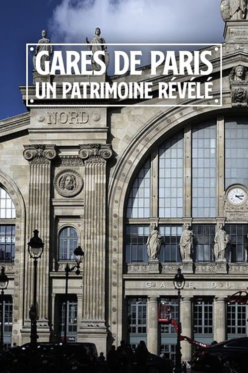 Gares de Paris : Un patrimoine révéléのポスター