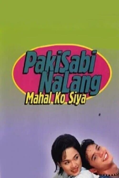 Pakisabi Na Lang... Mahal Ko Siyaのポスター