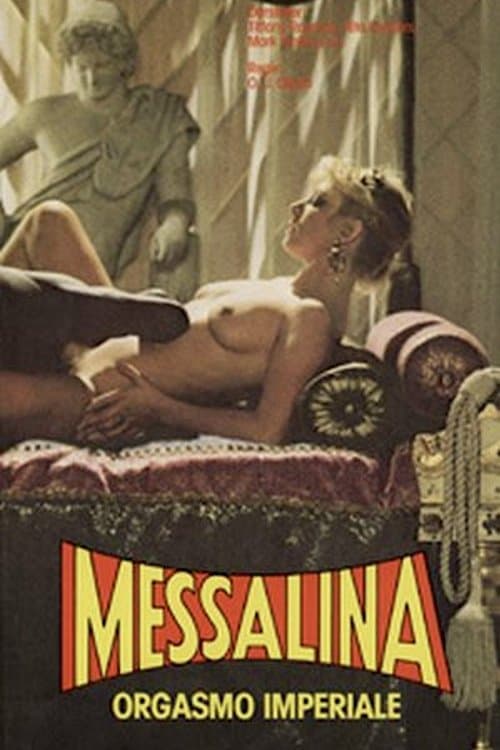 Messalina...Orgasmo imperialeのポスター
