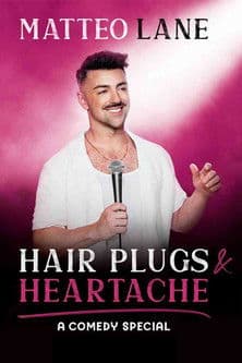 Matteo Lane: Hair Plugs & Heartacheのポスター