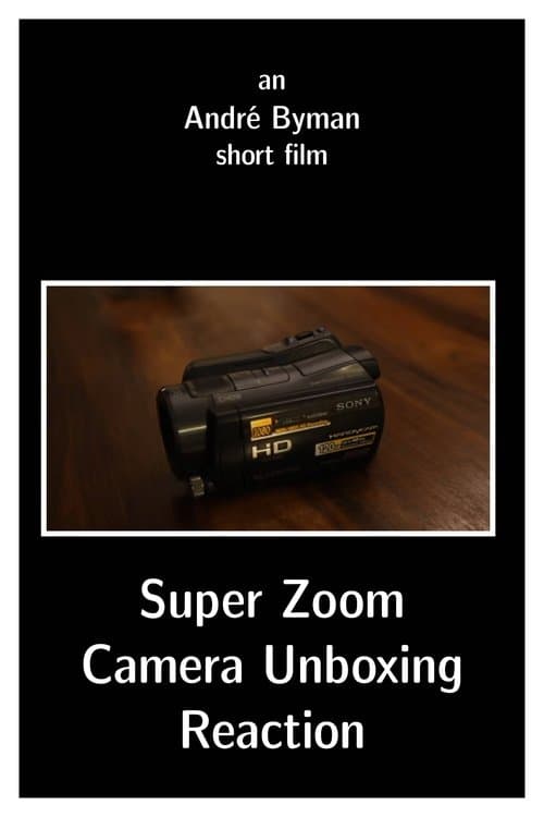 Super Zoom Camera Unboxing Reactionのポスター