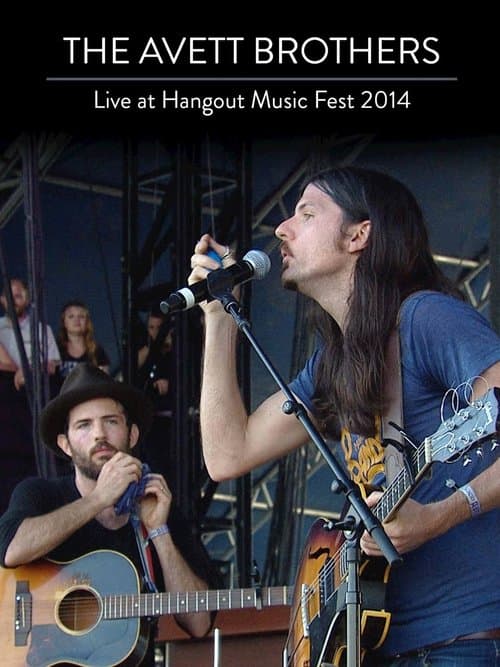 The Avett Brothers: Live At Hangout Music Fest 2014のポスター