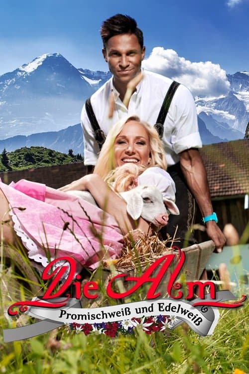 Die Alm - Promischweiß und Edelweißのポスター